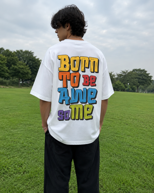 Born to be Awesome Oversized Tee